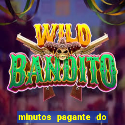 minutos pagante do fortune tiger
